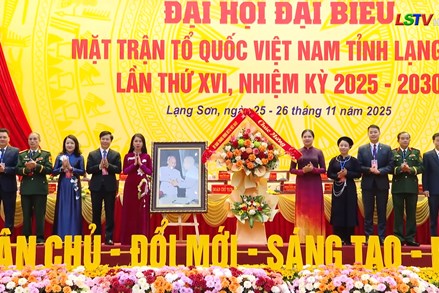 Đại hội đại biểu MTTQ Việt Nam tỉnh Lạng Sơn lần thứ XVI, nhiệm kỳ 2025 - 2030