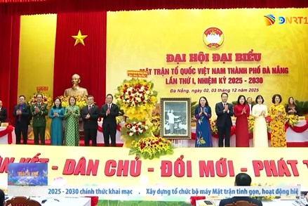 Đại hội đại biểu MTTQ Việt Nam thành phố Đà Nẵng lần thứ nhất, nhiệm kỳ 2025 - 2030
