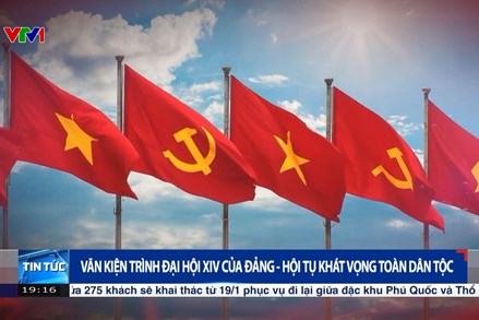 Văn kiện trình Đại hội XIV của Đảng - Hội tụ khát vọng toàn dân tộc