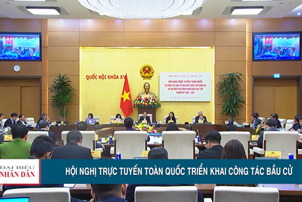 Hội nghị trực tuyến toàn quốc triển khai công tác bầu cử