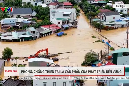 Phòng, chống thiên tai là cấu phần của phát triển bền vững