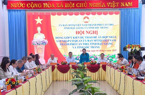 Ủy ban Mặt trận Tổ quốc Việt Nam thành phố Cần Thơ, tỉnh Hậu Giang và tỉnh Sóc Trăng đóng góp ý kiến cho đề án hợp nhất, sáp nhập