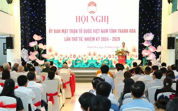 Hội nghị Ủy ban MTTQ tỉnh Thanh Hóa lần thứ 4 (khóa XV), nhiệm kỳ 2024 - 2029 