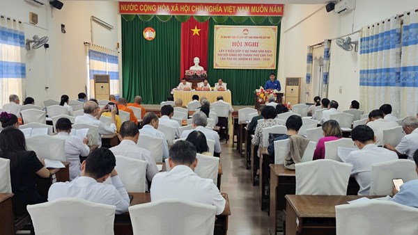 Thành phố Cần Thơ: Lấy ý kiến dự thảo Văn kiện Đại hội đại biểu Đảng bộ thành phố nhiệm kỳ 2025 -2030