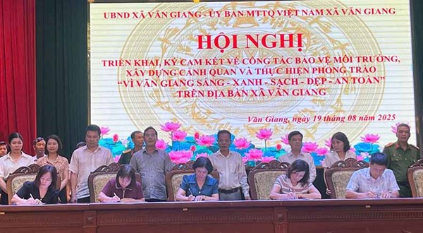 Xã Văn Giang (tỉnh Hưng Yên): Ký cam kết thực hiện phong trào “Vì Văn Giang sáng – xanh – sạch – đẹp – an toàn”