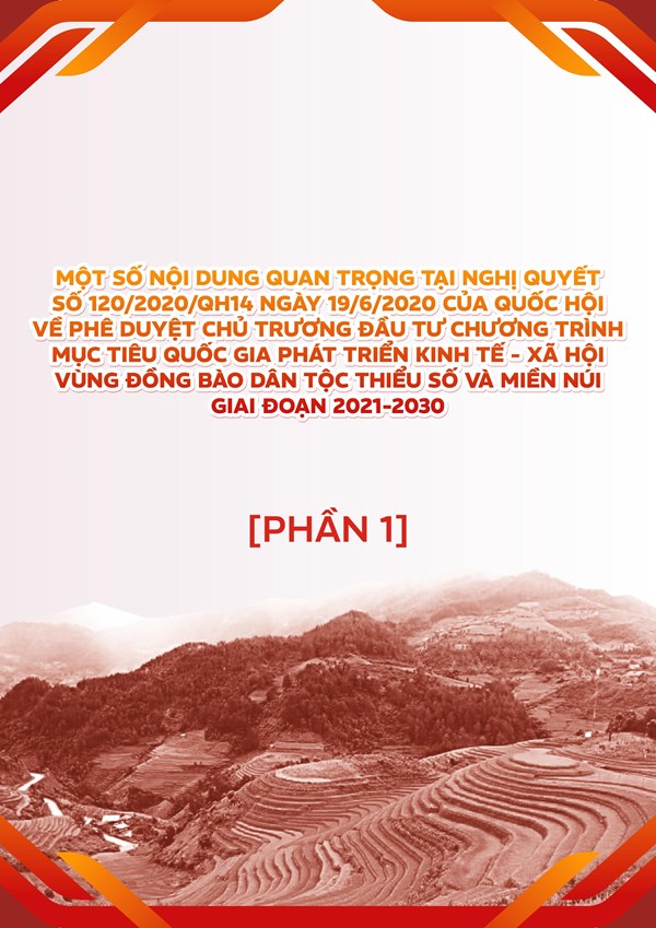 Một số nội dung quan trọng tại Nghị quyết của Quốc hội về phê duyệt chủ trương đầu tư chương trình mục tiêu quốc gia dân tộc thiểu số và miền núi giai đoạn 2021-2030