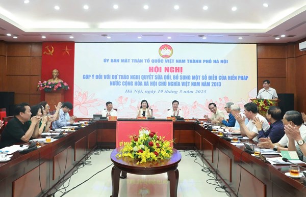 Ủy ban MTTQ thành phố Hà Nội góp ý sửa đổi Hiến pháp: Quan tâm nhiều về đơn vị hành chính, đặc khu
