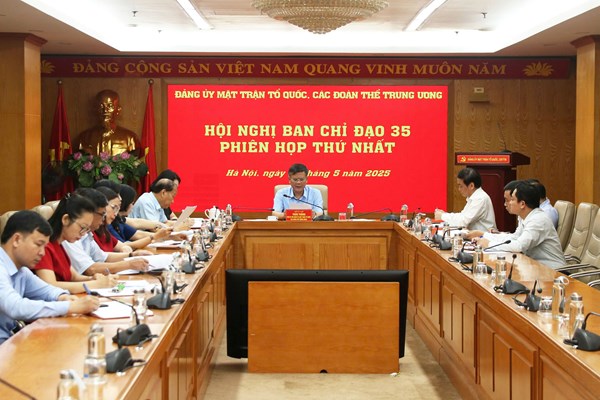 Phiên họp thứ nhất Ban Chỉ đạo 35 Đảng ủy Mặt trận Tổ quốc, các đoàn thể Trung ương