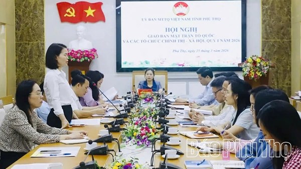 Phú Thọ: Giao ban Mặt trận Tổ quốc và các tổ chức chính trị - xã hội quý I năm 2026