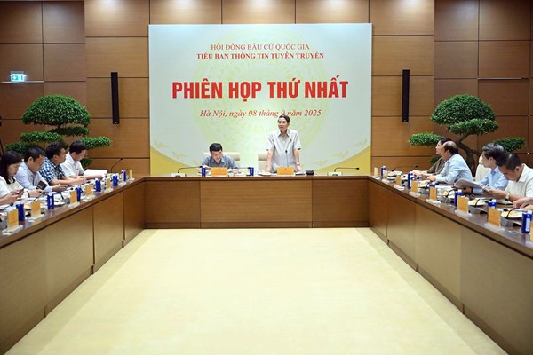 Phiên họp thứ nhất Tiểu ban Thông tin tuyên truyền, Hội đồng Bầu cử quốc gia