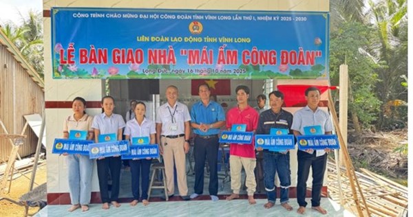 Vĩnh Long có 59 công nhân khó khăn vui mừng nhận Mái ấm Công đoàn