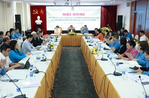 Tổng Liên đoàn lao động Việt Nam lấy ý kiến đối với Dự thảo văn kiện trình Đại hội Đảng lần thứ XIV của Đảng