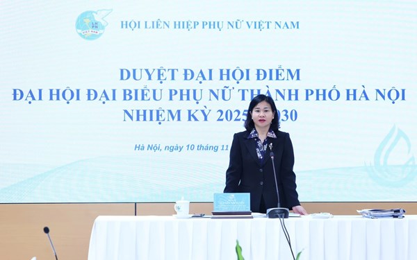 Chủ tịch Hội LHPN Việt Nam duyệt đại hội điểm Đại hội đại biểu phụ nữ thành phố Hà Nội