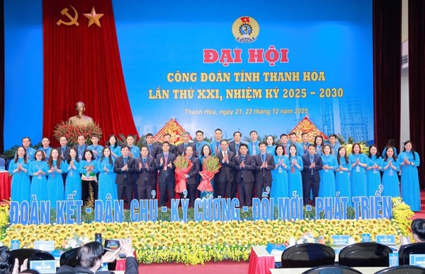 Thanh Hóa: Đại hội Công đoàn tỉnh lần thứ XXI, nhiệm kỳ 2025-2030