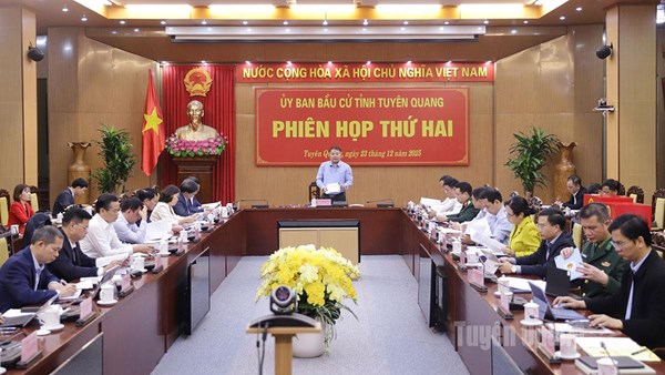Tuyên Quang: Ủy ban bầu cử tỉnh tổ chức Phiên họp thứ 2 