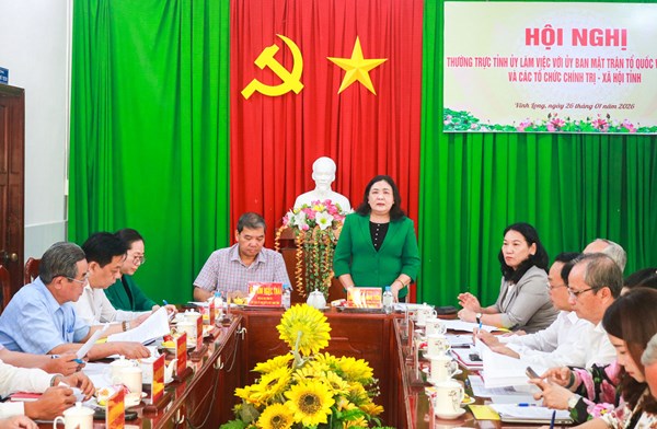 Vĩnh Long: Thường trực Tỉnh ủy làm việc với Ủy ban MTTQ Việt Nam tỉnh và các tổ chức chính trị - xã hội tỉnh