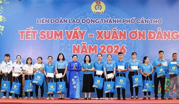 Cần Thơ: LĐLĐ thành phố tổ chức chương trình “Tết Sum vầy - Xuân ơn Đảng” năm 2026