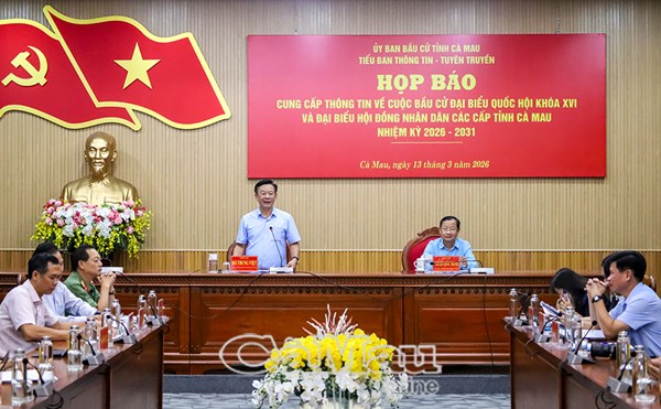Cà Mau: Ủy ban Bầu cử tỉnh tổ chức họp báo cung cấp thông tin về công tác chuẩn bị bầu cử