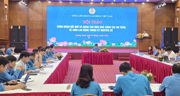 Tổng LĐLĐ Việt Nam nâng cao hiệu quả công tác an toàn, vệ sinh lao động trong kỷ nguyên số