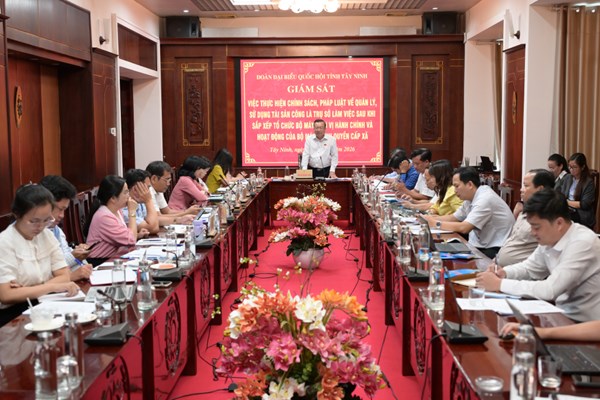 Tây Ninh: Đoàn đại biểu Quốc hội tỉnh giám sát công tác quản lý, sử dụng tài sản công