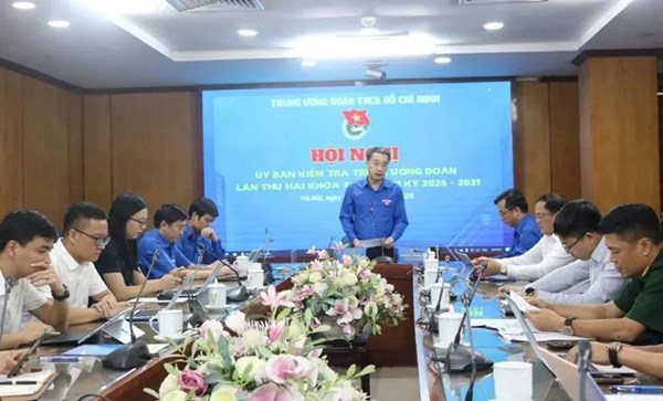 Hội nghị Ủy ban Kiểm tra Trung ương Đoàn lần thứ hai khóa XIII, nhiệm kỳ 2026 - 2031 