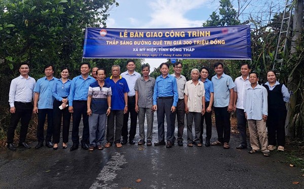 Đồng Tháp: Ủy ban MTTQ Việt Nam tỉnh thực hiện công trình chiếu sáng, chuyển đổi số và chăm lo an sinh xã hội giai đoạn 2026-2030