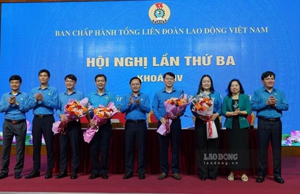Tổng LĐLĐ Việt Nam bầu bổ sung các ủy viên Ban Chấp hành và Ban Thường vụ khóa XIV
