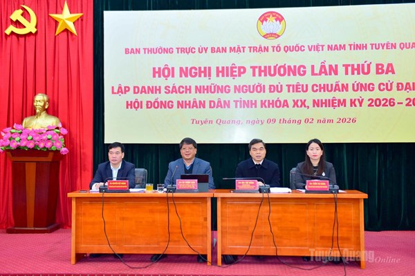 Tuyên Quang: Thống nhất danh sách 14 người đủ tiêu chuẩn ứng cử đại biểu Quốc hội khoá XVI và 101 người ứng cử đại biểu HĐND tỉnh