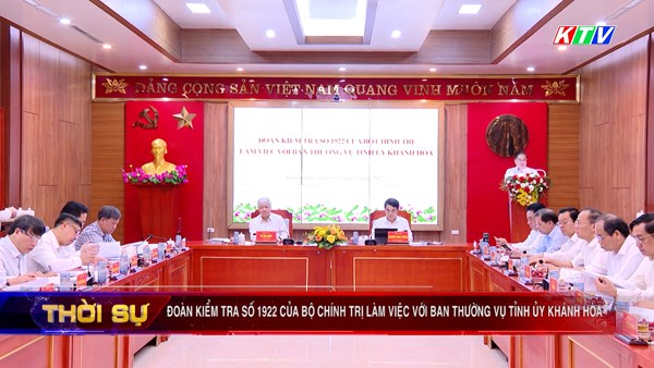 Đoàn kiểm tra số 1922 của Bộ Chính trị làm việc với Ban Thường vụ Tỉnh ủy Khánh Hòa 