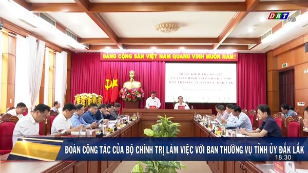 Công bố quyết định kiểm tra của Bộ Chính trị đối với Ban Thường vụ Tỉnh ủy Đắk Lắk