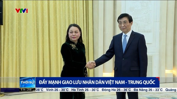 Đẩy mạnh giao lưu nhân dân Việt Nam - Trung Quốc