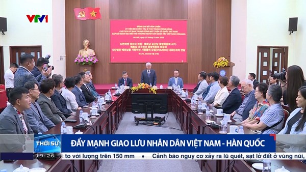 Đẩy mạnh giao lưu nhân dân Việt Nam - Hàn Quốc