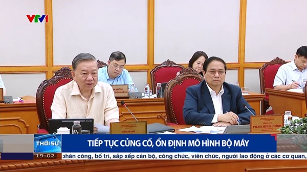 Tiếp tục củng cố, ổn định mô hình bộ máy