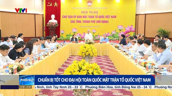Chuẩn bị tốt cho Đại hội toàn quốc Mặt trận Tổ quốc Việt Nam