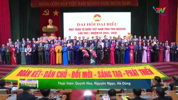 Đại hội đại biểu MTTQ Việt Nam tỉnh Thái Nguyên lần thứ I, nhiệm kỳ 2025 - 2030
