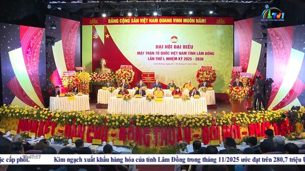 Đại hội đại biểu MTTQ Việt Nam tỉnh Lâm Đồng lần thứ I, nhiệm kỳ 2025-2030