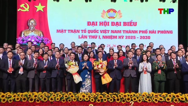 Đại hội đại biểu MTTQ Việt Nam thành phố Hải Phòng lần thứ I, nhiệm kỳ 2025 – 2030