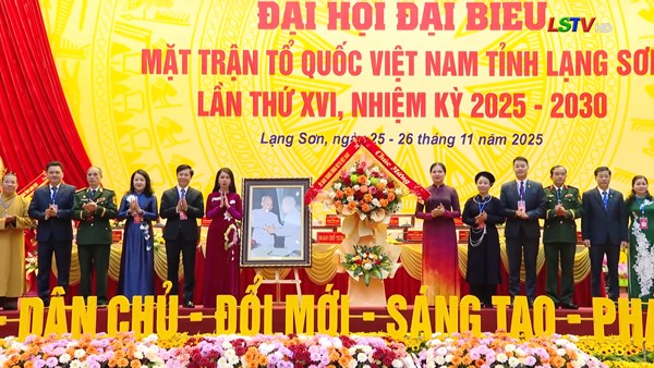 Đại hội đại biểu MTTQ Việt Nam tỉnh Lạng Sơn lần thứ XVI, nhiệm kỳ 2025 - 2030