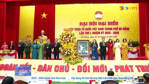 Đại hội đại biểu MTTQ Việt Nam thành phố Đà Nẵng lần thứ nhất, nhiệm kỳ 2025 - 2030