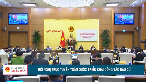 Hội nghị trực tuyến toàn quốc triển khai công tác bầu cử